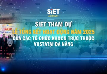 SIET THAM DỰ LỄ TỔNG KẾT HOẠT ĐỘNG NĂM 2025